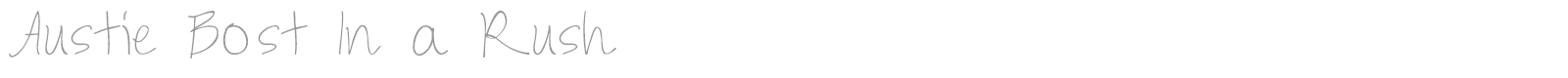 Austie Bost In A Rush font preview